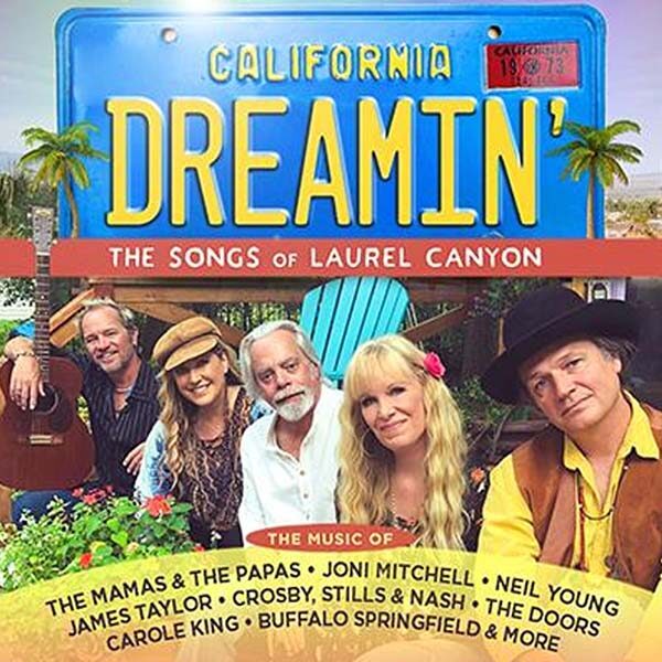 California Dreamin' - The Songs of Laurel Canyon