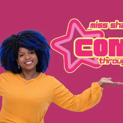 Miss Shannan’s Comedy Through the Chaos